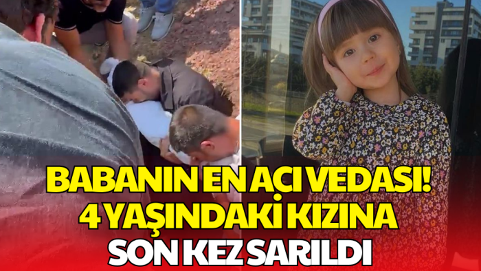 Bir Babanın En Acı Vedası! 4 Yaşındaki Kızına Son Kez Sarıldı